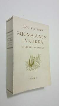 Suomalainen lyriikka Juhani Siljosta Kaarlo Sarkiaan