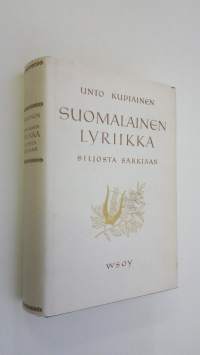 Suomalainen lyriikka Juhani Siljosta Kaarlo Sarkiaan