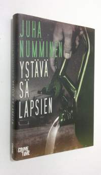 Ystävä sä lapsien : rikosromaani