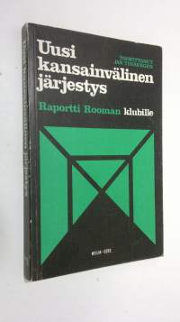 Uusi kansainvälinen järjestys : raportti Rooman klubille