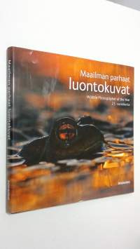 Maailman parhaat luontokuvat 2013 = Wildlife photographer of the year 2013