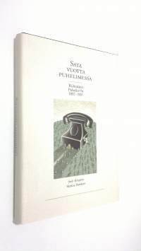 Sata vuotta puhelimessa : Riihimäen puhelin oy 1891-1991