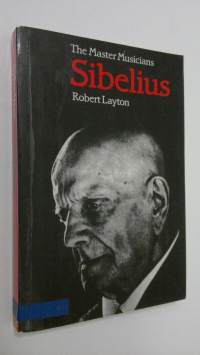 Sibelius : the master musicians