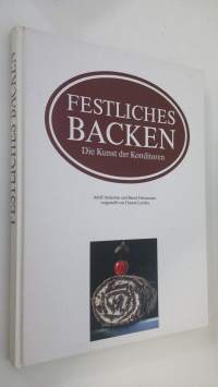 Festliches backen : die kunst der konditoren