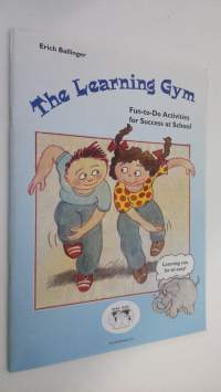 The Learning Gym : fun-to-activities for success at school