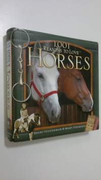 1001 reasons to love horses