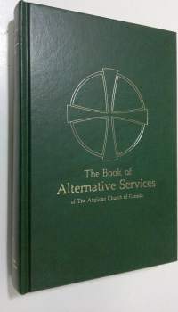 The Book of Alternative Services of the Anglican Church of Canada (ERINOMAINEN)