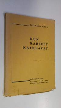 Kun kahleet katkeavat