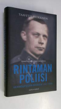 Rintaman poliisi : valvontaupseerin päiväkirjat 1941-1944