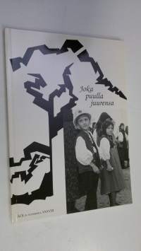 Joka puulla juurensa