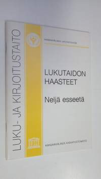 Lukutaidon haasteet : neljä esseetä