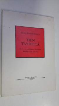 Tien täydeltä : Tuokio- ja tunnelmakuvia karjalaisten kohtalonpäiviltä 1940-1944