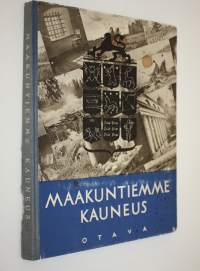 Maakuntiemme kauneus : Suomen kuvalehden maakuntavalokuvauskilpailussa palkitut kuvat