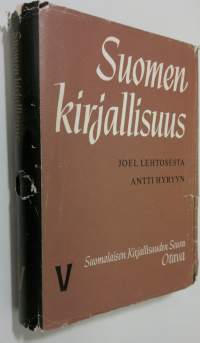 Suomen kirjallisuus 5 : Joel Lehtosesta Antti Hyryyn