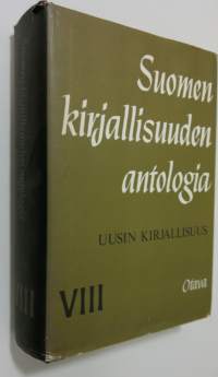 Suomen kirjallisuuden antologia 8 : Uusin kirjallisuus