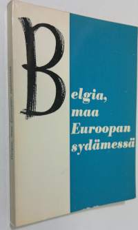 Belgia, maa Euroopan sydämessä