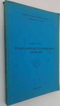 Tulevaisuudentutkimuksen ongelma (signeerattu)