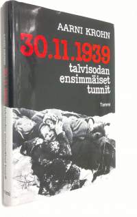 30.11.1939 : talvisodan ensimmäiset tunnit