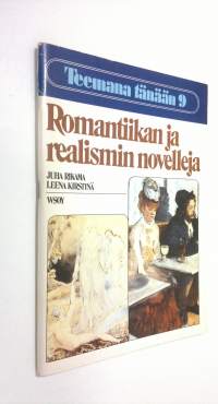 Teemana tänään 9, Romantiikan ja realismin novelleja
