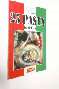 Koti ja keittiö : 25 pastaherkkua