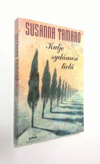 Kulje sydämesi tietä
