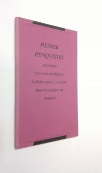 Henrik Renqvistin syntymän 200-vuotisjuhlissa Ilomantsissa 5.-6.8.1989 pidetyt saarnat ja puheet