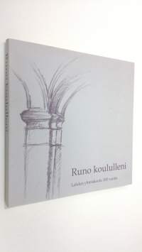 Runo koululleni : Lahden yhteiskoulu 100 vuotta