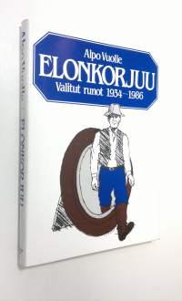 Elonkorjuu : Valitut runot 1934-1986