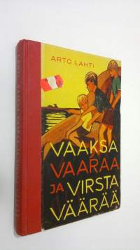 Vaaksa vaaraa ja virsta väärää