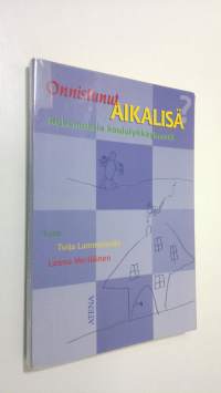 Onnistunut aikalisä : kokemuksia koululykkäyksestä