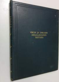 Viron kirjallisuuden historia ; Unkarin kirjallisuuden historia