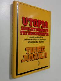 Utopia luokattomasta yhteiskunnasta : luokkavastakohdat ja luokkataistelu Itä-Euroopan sosialistisissa maissa