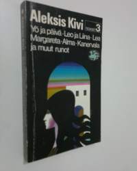 Teokset 3, Yö ja päivä ; Leo ja Liina ; Lea ; Margareta ; Alma ; Kanervala ja muut runot