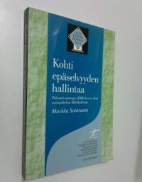 Kohti epäselvyyden hallintaa : pehmeä strategia 2000-luvun alun suunnittelun lähtökohtana