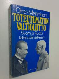 Toteutumaton valtioliitto : Suomi ja Ruotsi talvisodan jälkeen