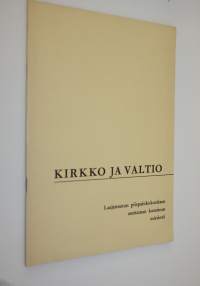 Kirkko ja valtio : Laajennetun piispainkokouksen asettaman komitean mietintö 1970