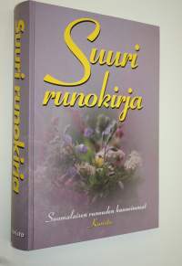 Suuri runokirja : valikoima perinteistä suomalaista runoutta