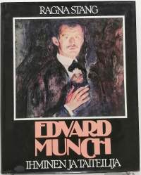 Edvard Munch - Ihminen ja taitelija. (Henkilökuvaus, taide)