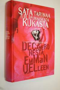 Sata tarinaa tulipunaisesta kukasta : Decameronesta Emmanuelleen : erotiikan lukemisto