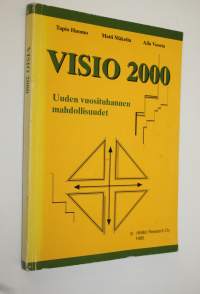 Visio 2000 : uuden vuosituhannen mahdollisuudet