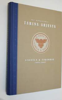 Tarina arjesta : Lassila &amp; Tikanoja 1905-2005