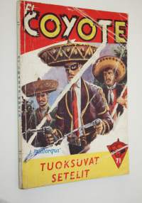 Tuoksuvat setelit : seikkailuromaani viime vuosisadan Kaliforniasta