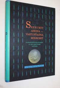 Seerumit aseina, vastustajina mikrobit : kansanterveyslaitoksen ja sen edeltäjien historiaa