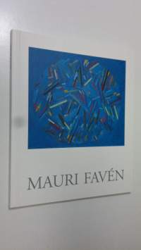 Mauri Faven : maalari, teoreetikko, dialektikko = Mauri Faven : vi får alla vår kortpacke (ERINOMAINEN)