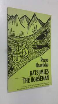 Ratsumies = The horseman : libretto Aulis Sallisen säveltämään oopperaan : the libretto of the opera composed by Aulis Sallinen