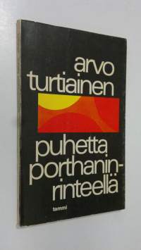 Puhetta Porthaninrinteellä : Runoja