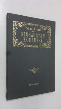 Kiusausten koulussa : Helsingin esitelmiä syksyllä 1927