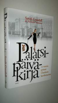 Palatsipäiväkirja : 12 vuotta prinssi Charlesin hovikirjurina (UUSI)