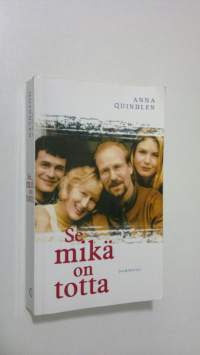 Se mikä on totta