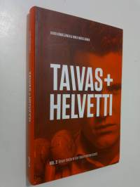 Taivas+helvetti Vol 2, Ilman toista ei ole toisen menestystä